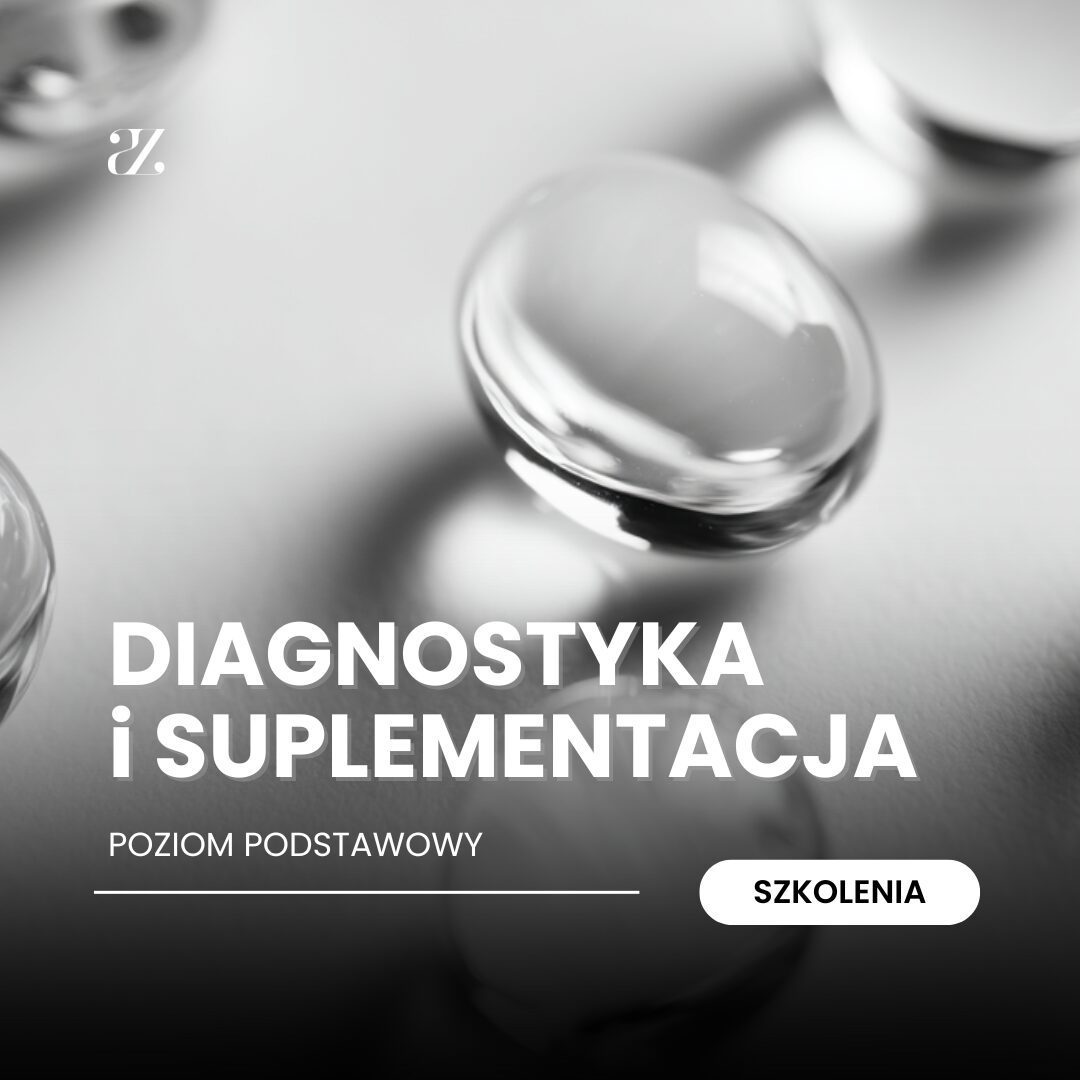 Szkolenie: Diagnostyka laboratoryjna i suplementacja w gabinecie kosmetologa – poziom podstawowy